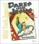 Wild Truth Journal-Dares from Jesus