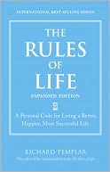 The Rules of Life, Expanded Edition: A Personal Code for Living a Better, Happier, More Successful Life