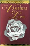 Vampires in Love: Stories with a Bite