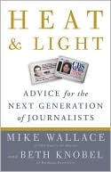 Heat and Light: Advice for the Next Generation of Journalists