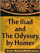 The Iliad and The Odyssey by Homer: The Iliad and The Odyssey Incl Historical & Geographical background.