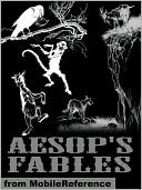 Aesop's Fables. ILLUSTRATED: Four illustrated versions. 387 Fables.