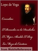 Comedias: El Remedio en la Desdicha. el Mejor Alcalde el Rey. la Moza de Cántaro (Spanish Edition)