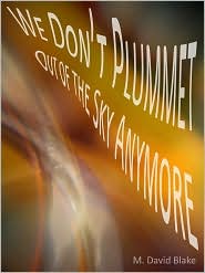 We Don’t Plummet Out of the Sky Anymore