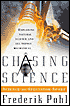 Chasing Science: Science as Spectator Sport