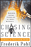 Chasing Science: Science as Spectator Sport