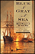 Blue & Gray at Sea: Naval Memoirs of the Civil War