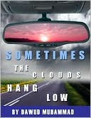 Sometimes The Clouds Hang Low