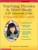 Teaching Phonics and Word Study in the Intermediate Grades: A Complete SourceBook (Scholastic Teaching Strategies)