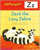 Zack the Lazy Zebra: Letter Z