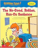 Grammar Tales: The No-Good, Rotten, Run-on Sentence