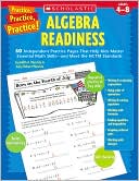 Practice, Practice, Practice! Algebra Readiness: 50 Independent Practice Pages That Help Kids Master Essential Math Skills-and Meet the NCTM Standards