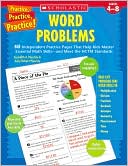 Practice, Practice, Practice! Word Problems: 50 Independent Practice Pages That Help Kids Master Essential Math Skills-and Meet the NCTM Standards
