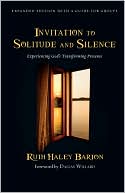 Invitation to Solitude and Silence: Experiencing God's Transforming Presence