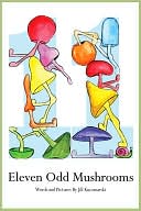 Eleven Odd Mushrooms