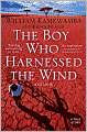 The Boy Who Harnessed the Wind: A Memoir