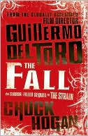 The Fall. Guillermo del Toro and Chuck Hogan