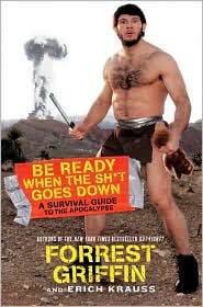 Be Ready When The Shit Goes Down: A Survival Guide to the Apocalypse Reviews
