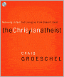 The Christian Atheist: Believing in God but Living as If He Doesn't Exist