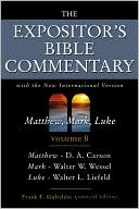 The Expositor's Bible Commentary, Vol. 8: Matthew, Mark, Luke