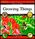 Growing Things (Cycles of Life Series)