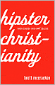 Hipster Christianity: When Church and Cool Collide