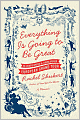 Everything Is Going to Be Great: An Underfunded and Overexposed European Grand Tour