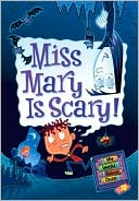 Miss Mary Is Scary! (My Weird School Daze Series #10) by Dan Gutman: NOOK Book Cover