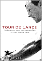 Tour de Lance: The Extraordinary Story of Lance Armstrong's Fight to Reclaim the Tour de France