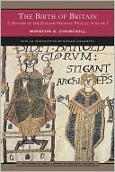 A History of the English Speaking Peoples, Volume 1 - The Birth of Britain (Barnes & Noble Library of Essential Reading)