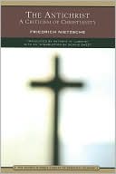 The Antichrist: A Criticism of Christianity (Barnes & Noble Library of Essential Reading)