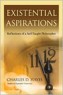 Existential Aspirations: Reflections of a Self-Taught Philosopher