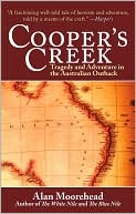 Cooper's Creek: Tragedy and Adventure in the Australian Outback