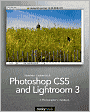 Photoshop CS5 and Lightroom 3: A Photographer's Handbook