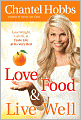 Love Food and Live Well: Lose Weight, Get Fit, and Taste Life at Its Very Best