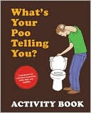 What's Your Poo Telling You? Activity Book
