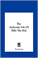The Authentic Life Of Billy The Kid