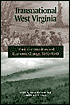 Transnational West Virginia(West Virginia and Appalachia 1 Series): Ethnic Communities and Economic Change, 1840-1940