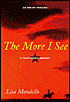 The More I See