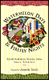 Watermelon Days and Firefly Nights: Heartwarming Scene of Small-Town Life