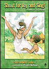 Shout for Joy and Sing! Psalm 65 for Children