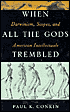 When All the Gods Trembled: Darwinism, Scopes and American Intellectuals