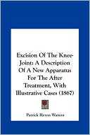 Excision Of The Knee-Joint