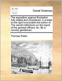 The expedition against Rochefort fully stated and considered, in a letter to the right honourable the author of The candid reflections on the report of the general officers, &c. By a country gentleman.