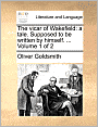 The vicar of Wakefield: a tale. Supposed to be written by himself. ... Volume 1 of 2
