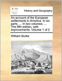 An account of the European settlements in America. In six parts. ... In two volumes. ... The fifth edition, with improvements. Volume 1 of 2