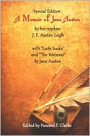 A Memoir of Jane Austen: Special Edition: By her nephew, J. E. Austen Leigh