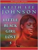 Little Black Girl Lost 5: Little Black Girl Lost Series, Book 5