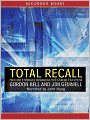 Total Recall: How the E-Memory Revolution Will Change Everything