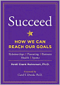 Succeed: How We Can Reach Our Goals